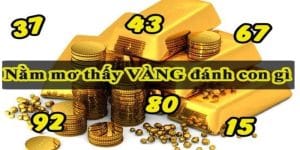 Mơ thấy vàng đánh con gì và những bộ số may mắn cho anh em