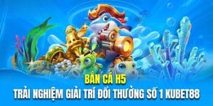 Bắn cá H5